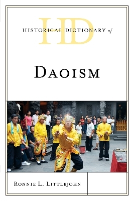 Historical Dictionary of Daoism - Ronnie L. Littlejohn