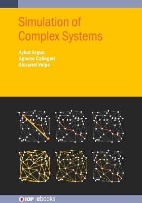 Simulation of Complex Systems - Professor Giovanni Volpe, Dr Agnese Callegari, Mr Aykut Argun
