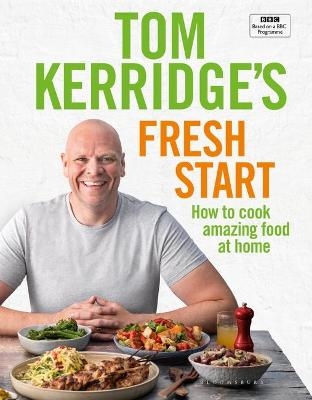 Tom Kerridge's Fresh Start - Tom Kerridge