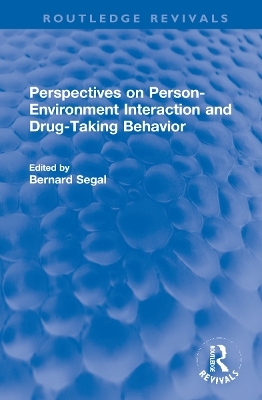 Perspectives on Person-Environment Interaction and Drug-Taking Behavior - 