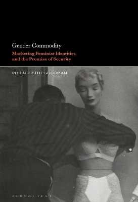 Gender Commodity - Professor Robin Truth Goodman