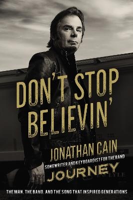 Don't Stop Believin' - Jonathan Cain