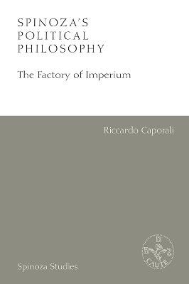 Spinoza'S Political Philosophy - Riccardo Caporali