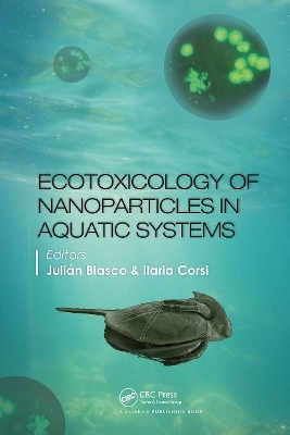 Ecotoxicology of Nanoparticles in Aquatic Systems - 