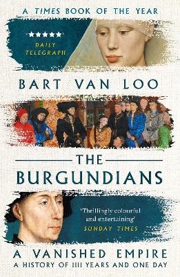 The Burgundians - Bart Van Loo