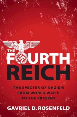 The Fourth Reich - Gavriel D. Rosenfeld