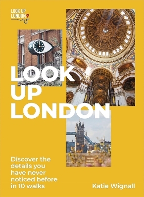 Look Up London - Katie Wignall