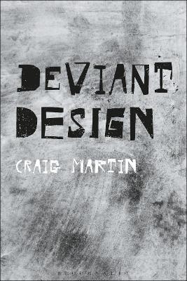 Deviant Design - Dr. Craig Martin