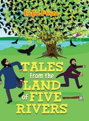 Tales From the Land of Five Rivers - Rafia Mirza