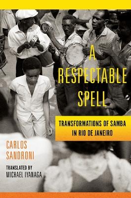 A Respectable Spell - Carlos Sandroni