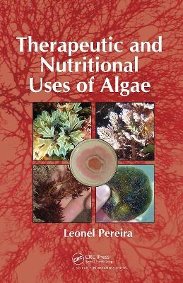 Therapeutic and Nutritional Uses of Algae - Leonel Pereira