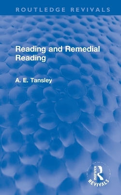 Reading and Remedial Reading - A. E. Tansley
