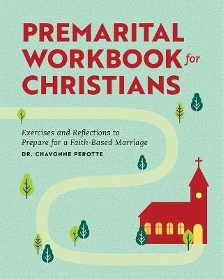 Premarital Workbook for Christians - Dr Chavonne Perotte