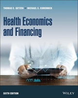 Health Economics and Financing - Getzen, Thomas E.; Kobernick, Michael S.