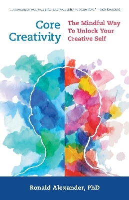 Core Creativity - Ronald Alexander