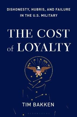 The Cost of Loyalty - Tim Bakken
