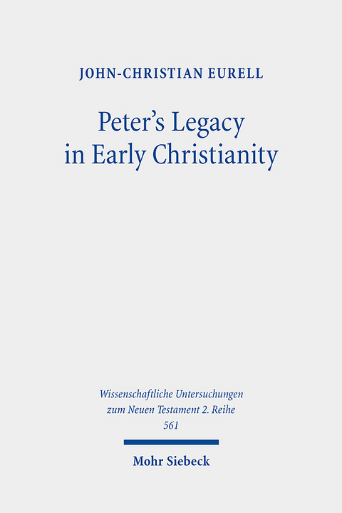 Peter's Legacy in Early Christianity - John-Christian Eurell