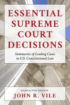 Essential Supreme Court Decisions - John R. Vile