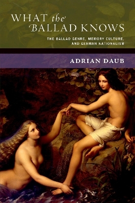 What the Ballad Knows - Adrian Daub