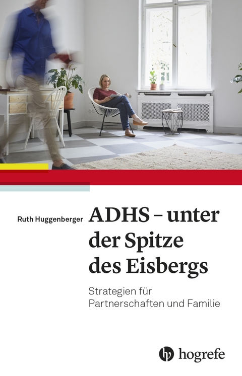 ADHS - unter der Spitze des Eisbergs - Ruth Huggenberger