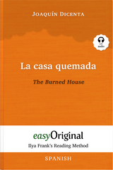 La casa quemada / The Burned House (with audio-online) - Ilya Frank’s Reading Method - Bilingual edition Spanish-English - Joaquín Dicenta