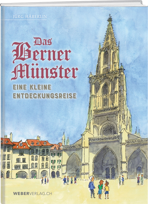 Das Berner Münster - Jürg Häberlin