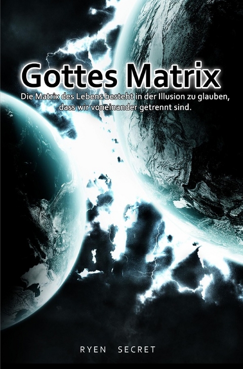 Gottes Matrix - Ryen Secret