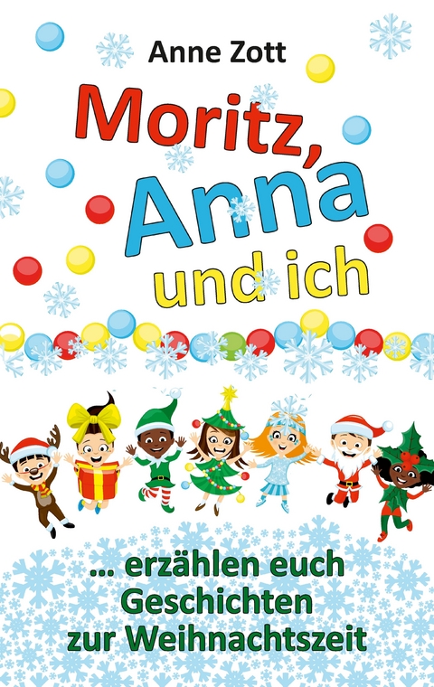 Anne Zott Moritz, Anna und ich … - Anne Zott