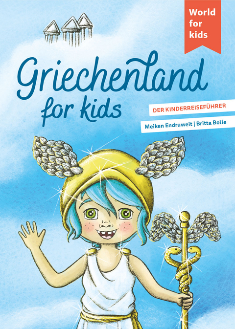 Griechenland for kids - Meiken Endruweit