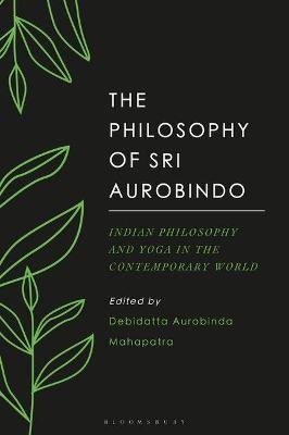 The Philosophy of Sri Aurobindo - 