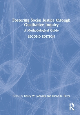 Fostering Social Justice through Qualitative Inquiry - 