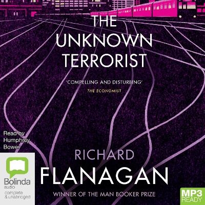 The Unknown Terrorist - Richard Flanagan, Humphrey Bower