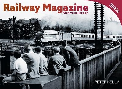 Railway Magazine - Archive Series 1 - Peter Kelly