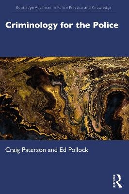 Criminology for the Police - Craig Paterson, Ed Pollock