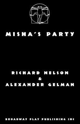 Misha's Party - Richard Nelson, Alexander Gelman