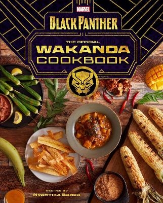 Marvel Comics' Black Panther: Wakanda Cookbook - Nyanyika Banda