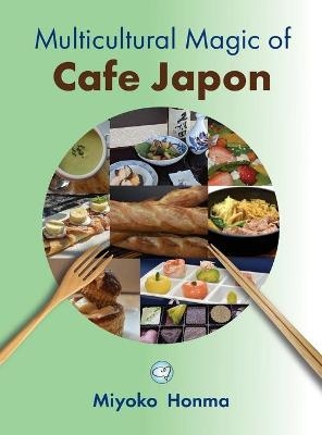 Multicultural Magic of Cafe Japon - Miyoko Honma