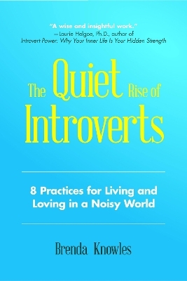 Quiet Rise of Introverts - Brenda Knowles