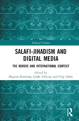 Salafi-Jihadism and Digital Media - 