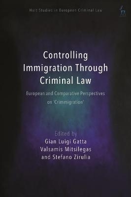 Controlling Immigration Through Criminal Law - 