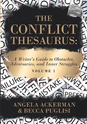 The Conflict Thesaurus - Angela Ackerman, Becca Puglisi