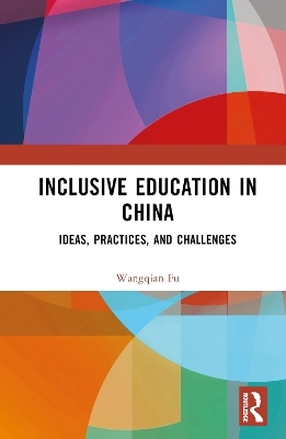 Inclusive Education in China - Wangqian Fu