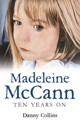 Madeleine McCann - The Disappearance -  Danny Collins