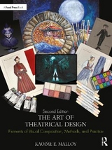 The Art of Theatrical Design - Malloy, Kaoiṁe E.