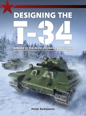 Designing the T-34 - Peter Samsonov