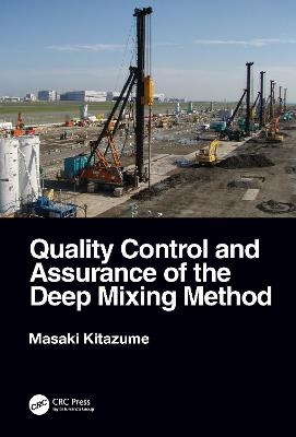 Quality Control and Assurance of the Deep Mixing Method - Masaki Kitazume