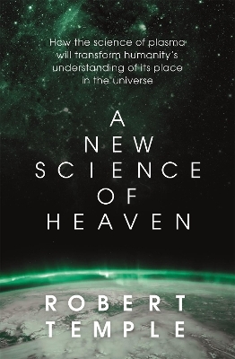 A New Science of Heaven - Robert Temple