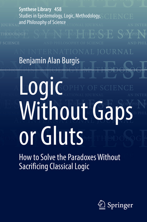 Logic Without Gaps or Gluts - Benjamin Alan Burgis