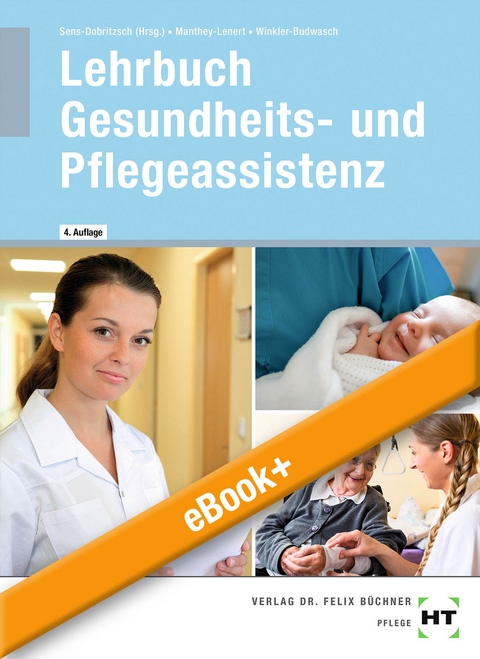 eBook inside: Buch und eBook Lehrbuch Gesundheits- und Pflegeassistenz - Kay Winkler-Budwasch, Bernd Sens-Dobritzsch, Simone Manthey-Lenert