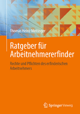 Ratgeber für Arbeitnehmererfinder - Thomas Heinz Meitinger